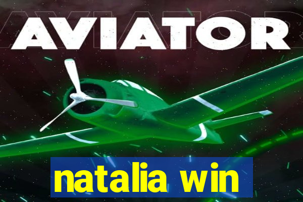 natalia win